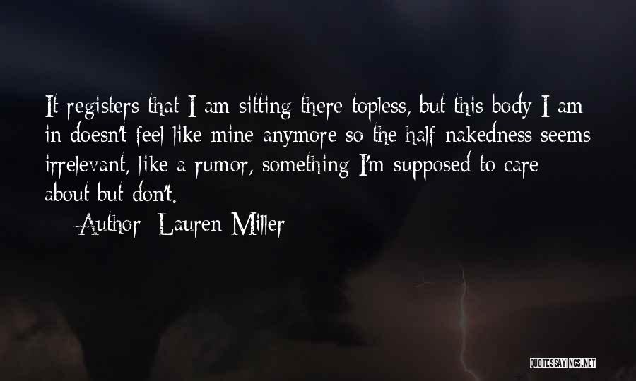 I Don Care Anymore Quotes By Lauren Miller