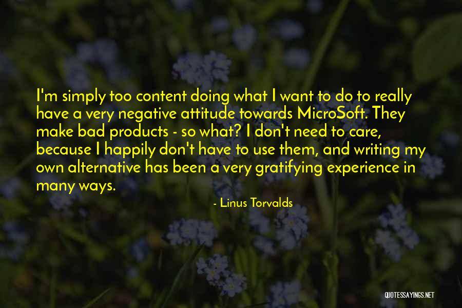 I Don Care Attitude Quotes By Linus Torvalds I Don Care Attitude Quotes By Linus Torvalds
