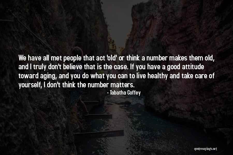 I Don Care Attitude Quotes By Tabatha Coffey I Don Care Attitude Quotes By Tabatha Coffey