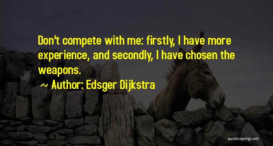 I Don Compete Quotes By Edsger Dijkstra