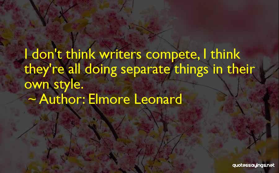 I Don Compete Quotes By Elmore Leonard