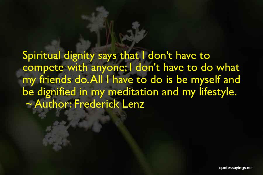 I Don Compete Quotes By Frederick Lenz