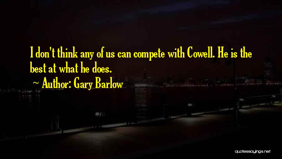 I Don Compete Quotes By Gary Barlow