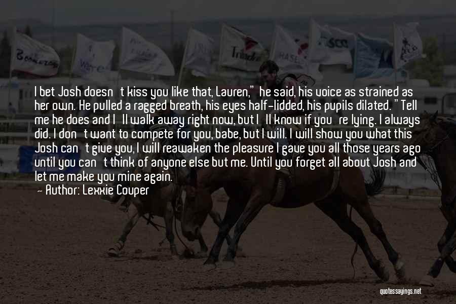 I Don Compete Quotes By Lexxie Couper