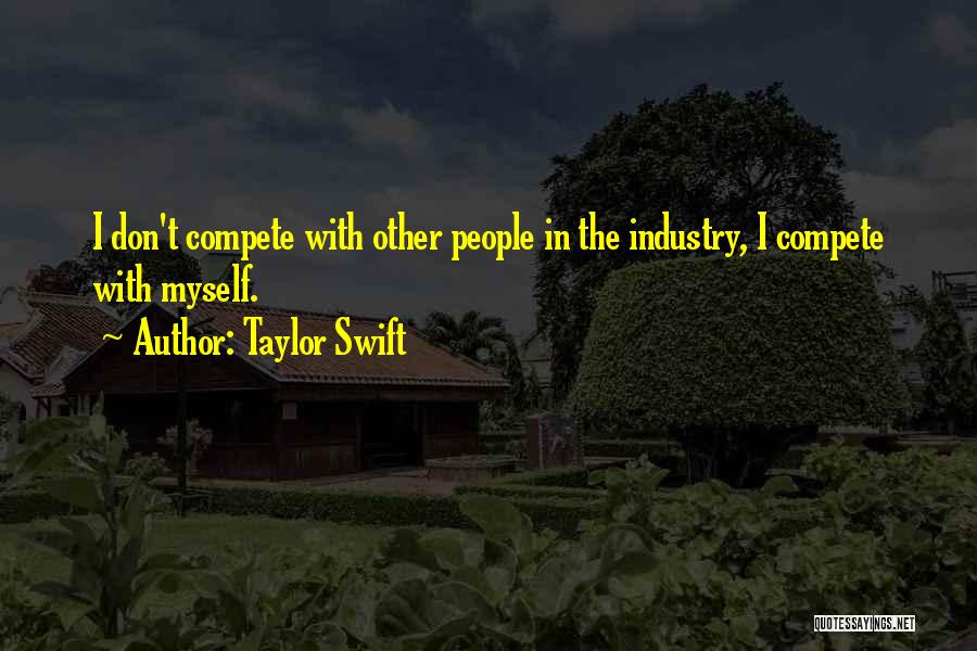 I Don Compete Quotes By Taylor Swift