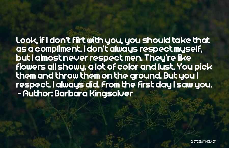 I Don Flirt Quotes By Barbara Kingsolver
