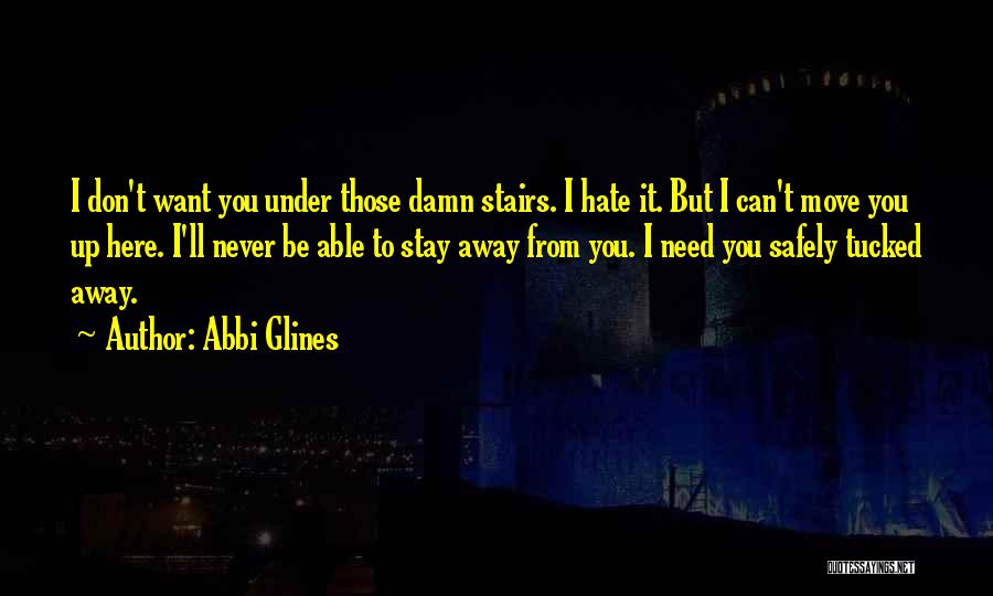 I Don Hate You But Quotes By Abbi Glines