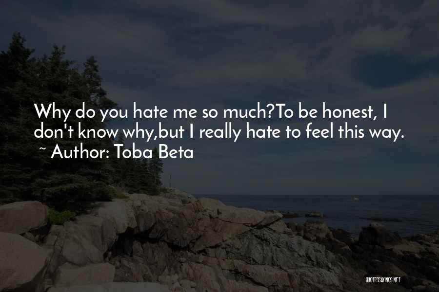 I Don Hate You But Quotes By Toba Beta