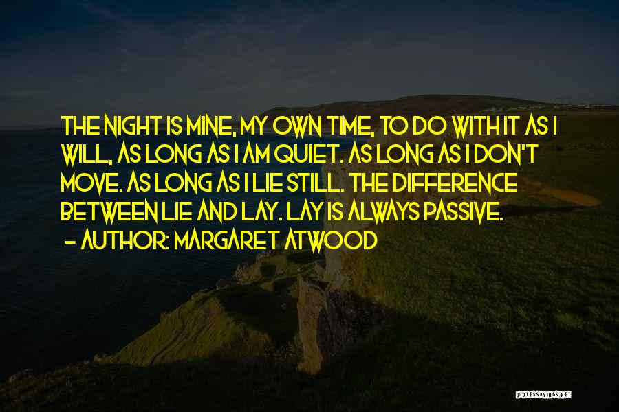 I Don Lie Quotes By Margaret Atwood