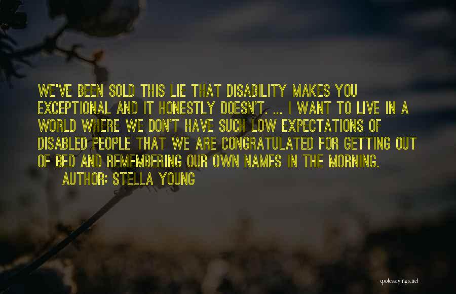 I Don Lie Quotes By Stella Young