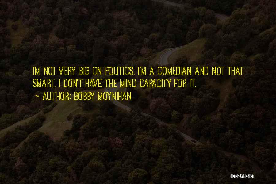 I Don Mind Quotes By Bobby Moynihan