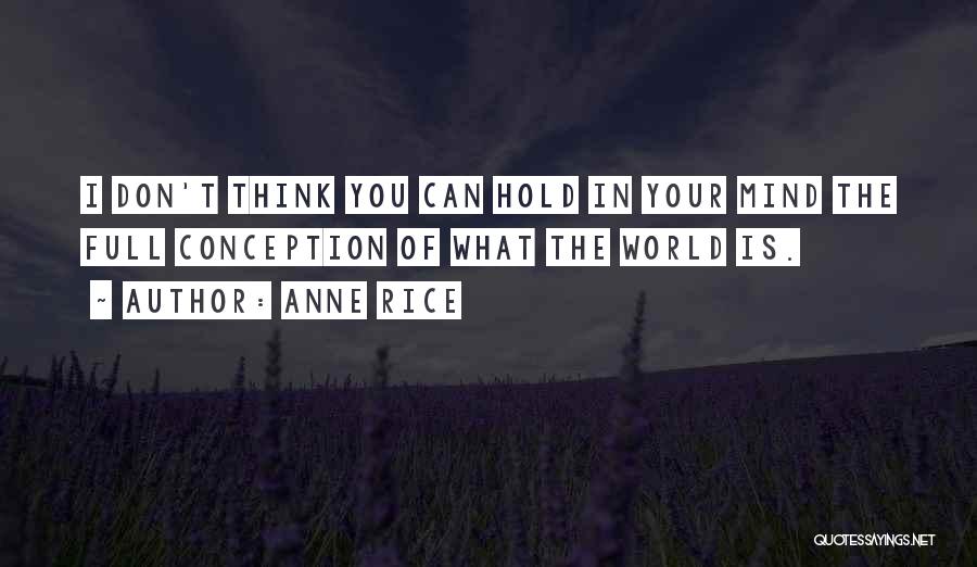 I Don Mind You Quotes By Anne Rice