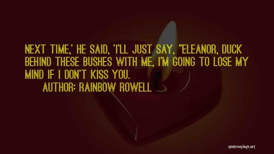 I Don Mind You Quotes By Rainbow Rowell