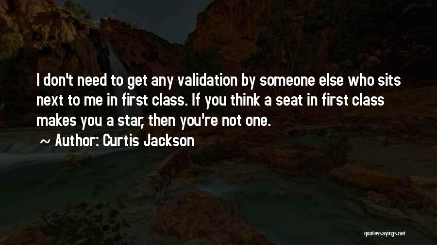 I Don Need Someone Quotes By Curtis Jackson