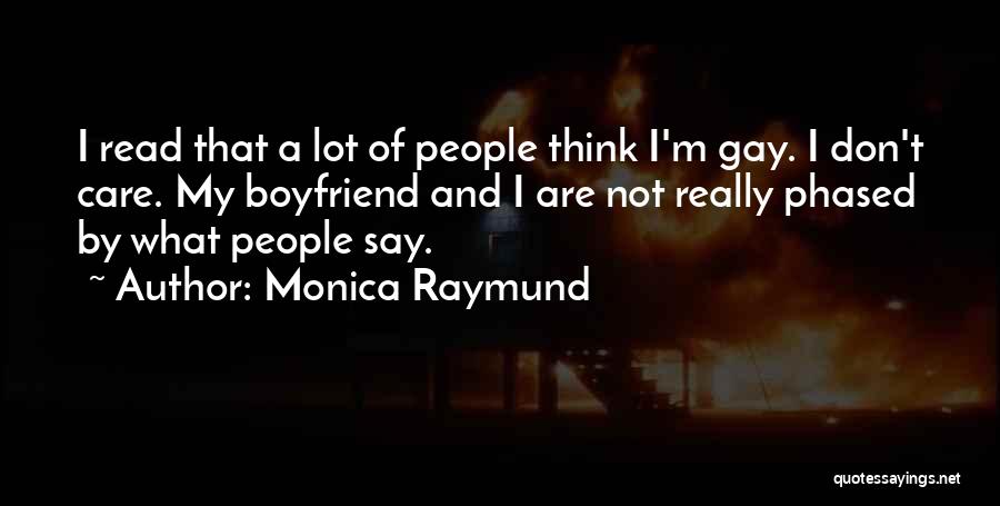 I Don Really Care Quotes By Monica Raymund