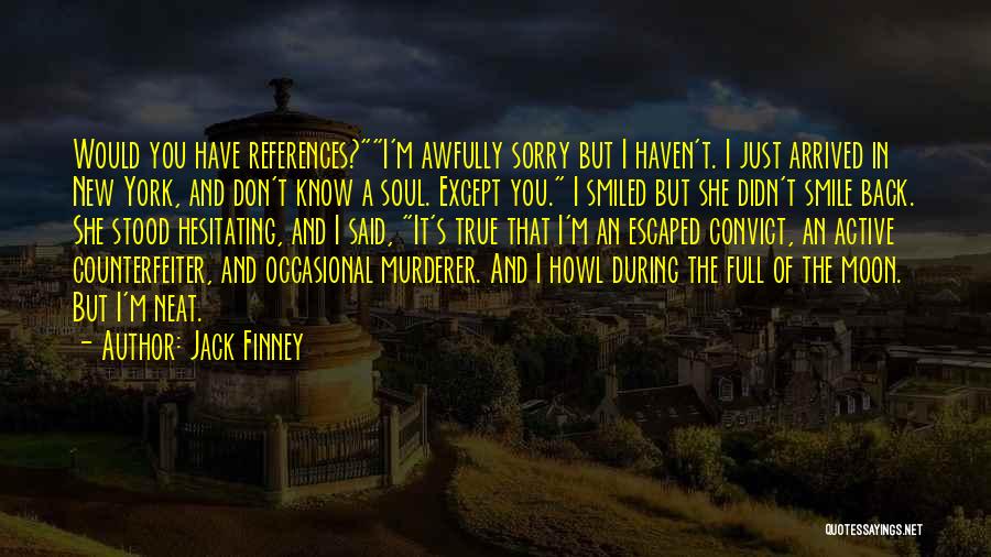 I Don Smile Quotes By Jack Finney