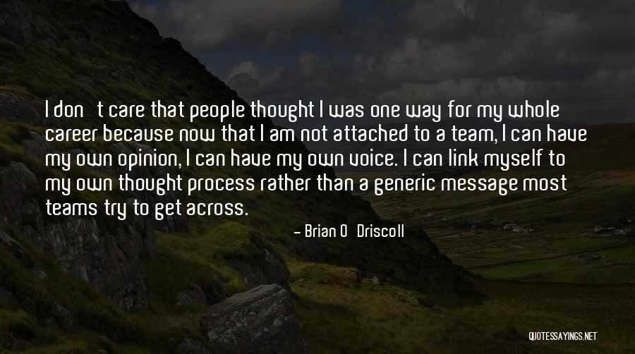 I Don Want To Get Attached Quotes By Brian O'Driscoll I Don Want To Get Attached Quotes By Brian O'Driscoll