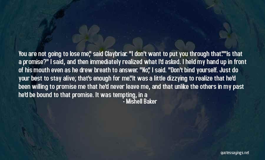 I Don Want To Lose You Quotes By Mishell Baker I Don Want To Lose You Quotes By Mishell Baker