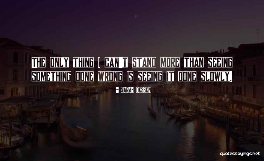 I Done Quotes By Sarah Dessen I Done Quotes By Sarah Dessen