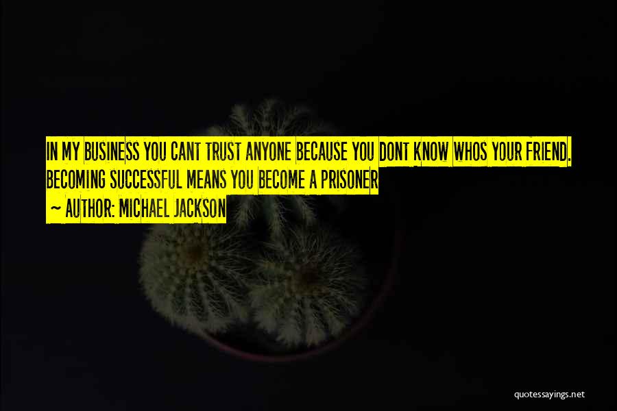 I Dont Anyone Quotes By Michael Jackson