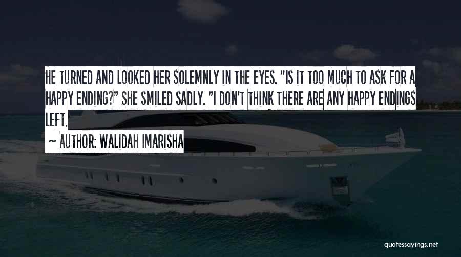 I Don't Ask For Much Quotes By Walidah Imarisha