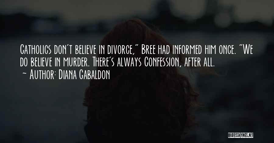 I Don't Believe In Divorce Quotes By Diana Gabaldon