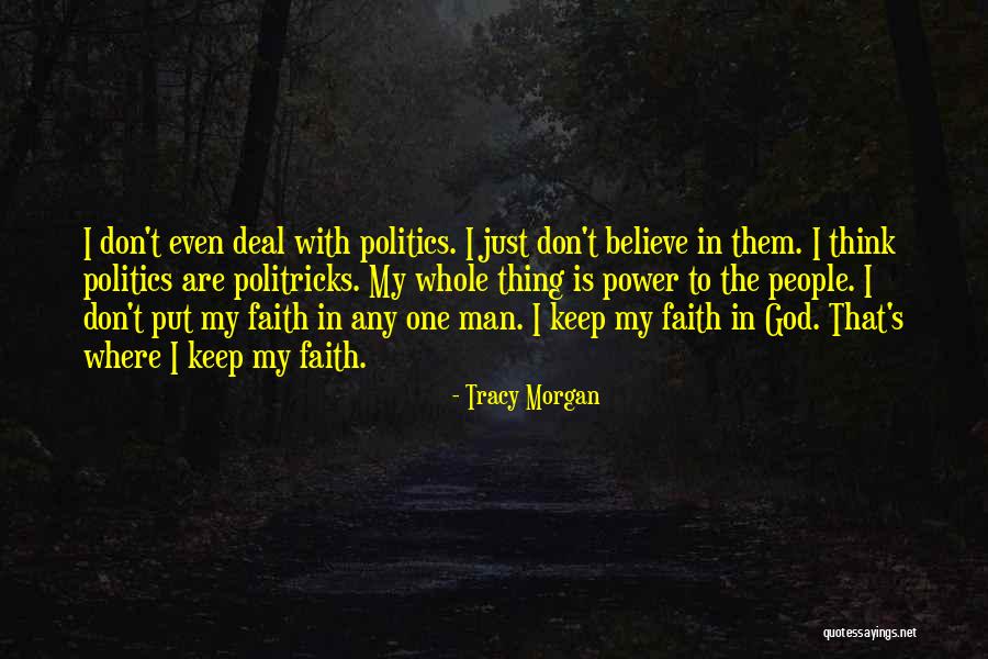 I Don't Believe In God Quotes By Tracy Morgan