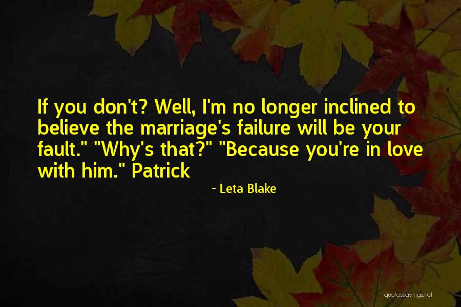 I Don't Believe In Love Quotes By Leta Blake