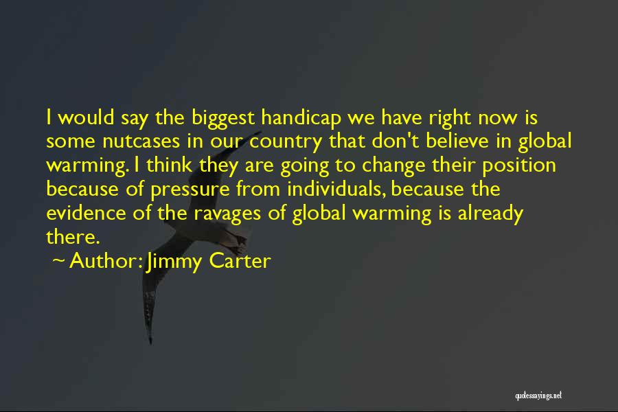I Don't Believe In Quotes By Jimmy Carter
