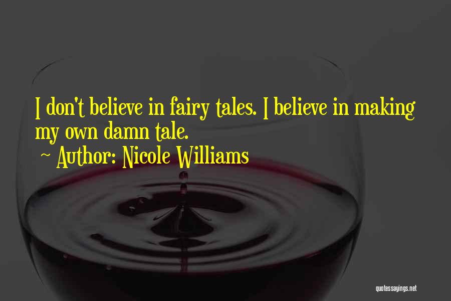 I Don't Believe In Quotes By Nicole Williams