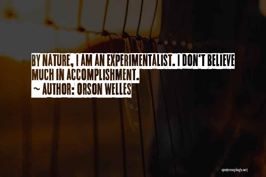 I Don't Believe In Quotes By Orson Welles