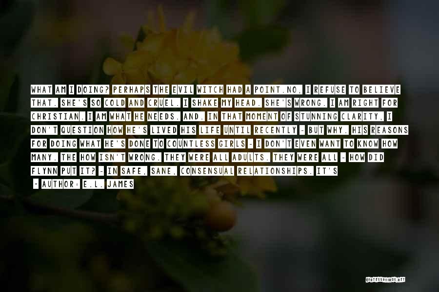 I Don't Believe In Relationships Quotes By E.L. James I Don't Believe In Relationships Quotes By E.L. James