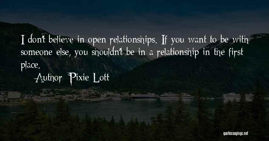 I Don't Believe In Relationships Quotes By Pixie Lott I Don't Believe In Relationships Quotes By Pixie Lott