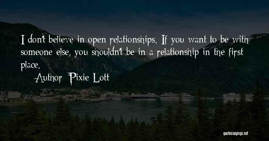 I Don't Believe In Relationships Quotes By Pixie Lott