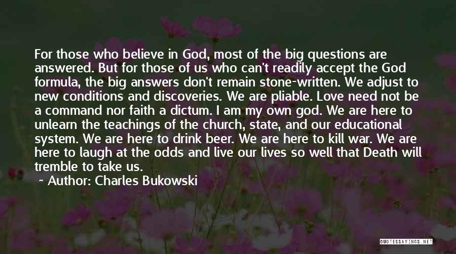 I Don't Believe In Religion Quotes By Charles Bukowski