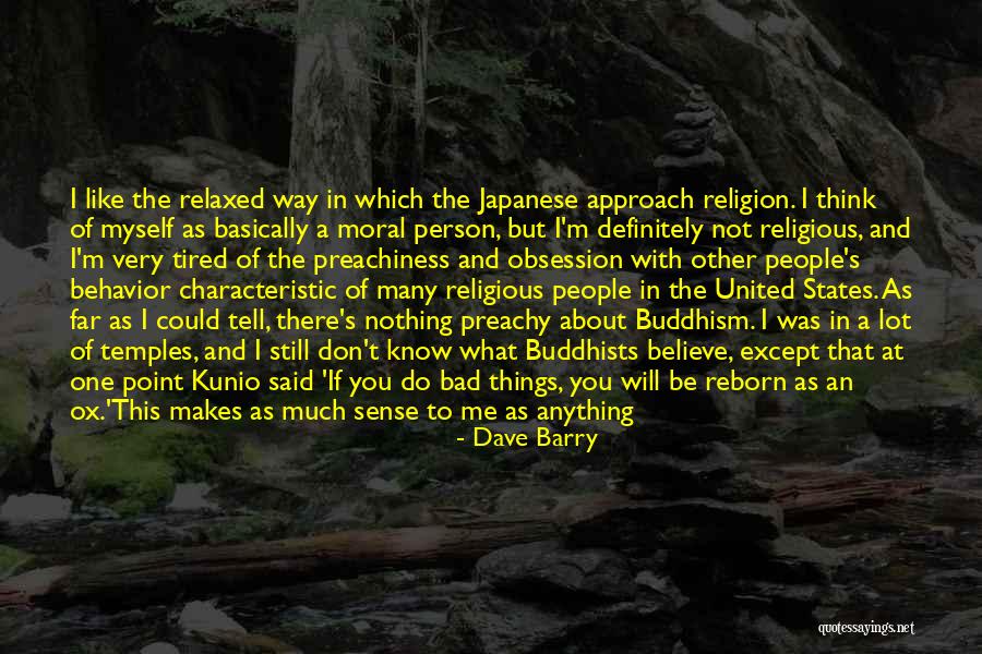 I Don't Believe In Religion Quotes By Dave Barry I Don't Believe In Religion Quotes By Dave Barry