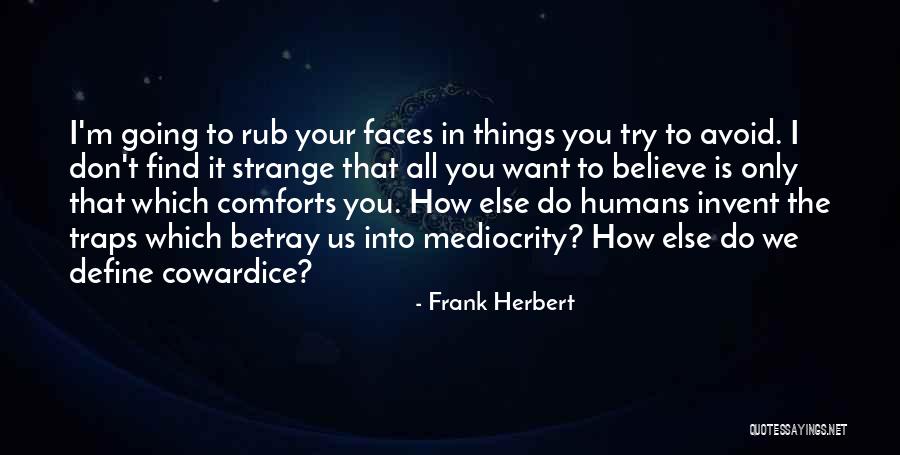 I Don't Believe In Religion Quotes By Frank Herbert I Don't Believe In Religion Quotes By Frank Herbert