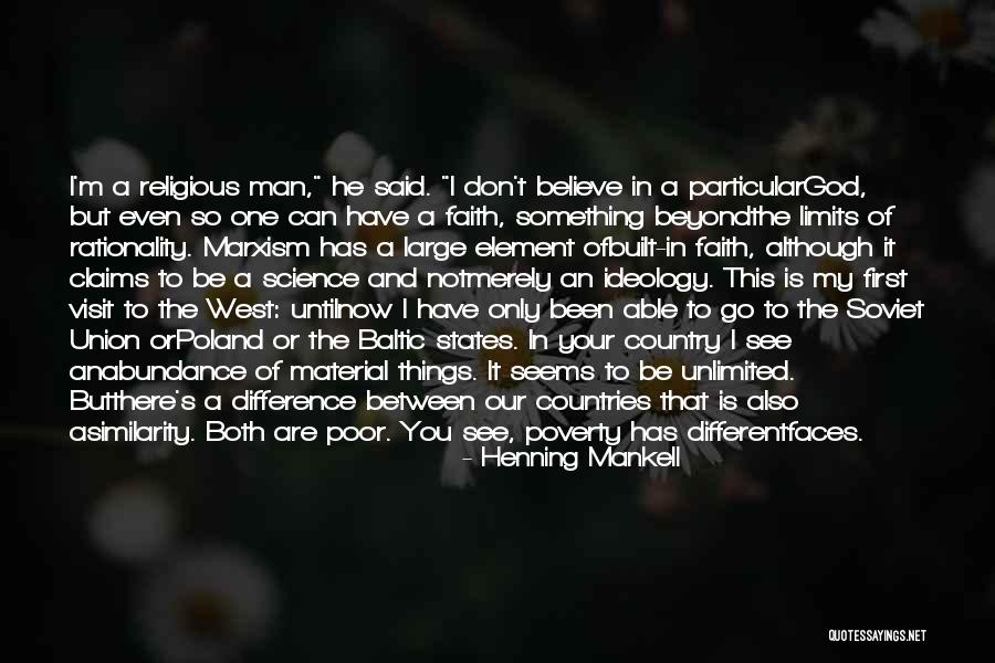I Don't Believe In Religion Quotes By Henning Mankell I Don't Believe In Religion Quotes By Henning Mankell