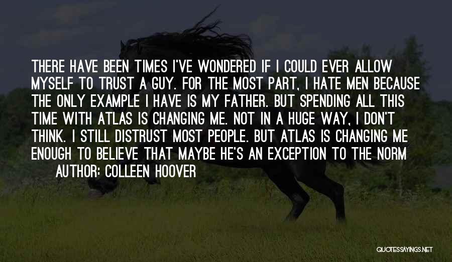 I Don't Believe In Trust Quotes By Colleen Hoover
