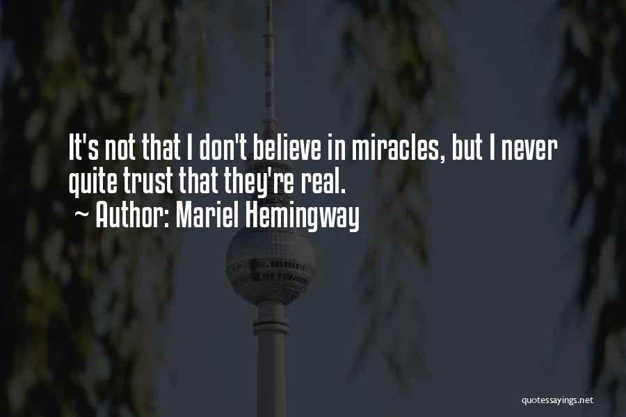 I Don't Believe In Trust Quotes By Mariel Hemingway