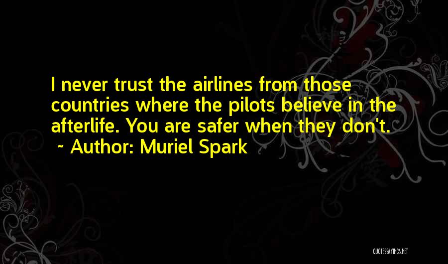 I Don't Believe In Trust Quotes By Muriel Spark