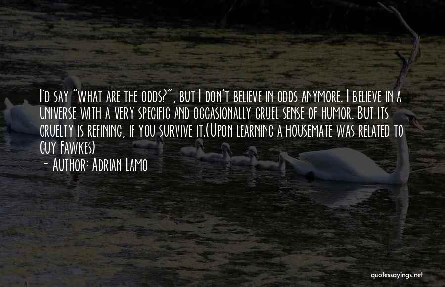 I Don't Believe You Anymore Quotes By Adrian Lamo