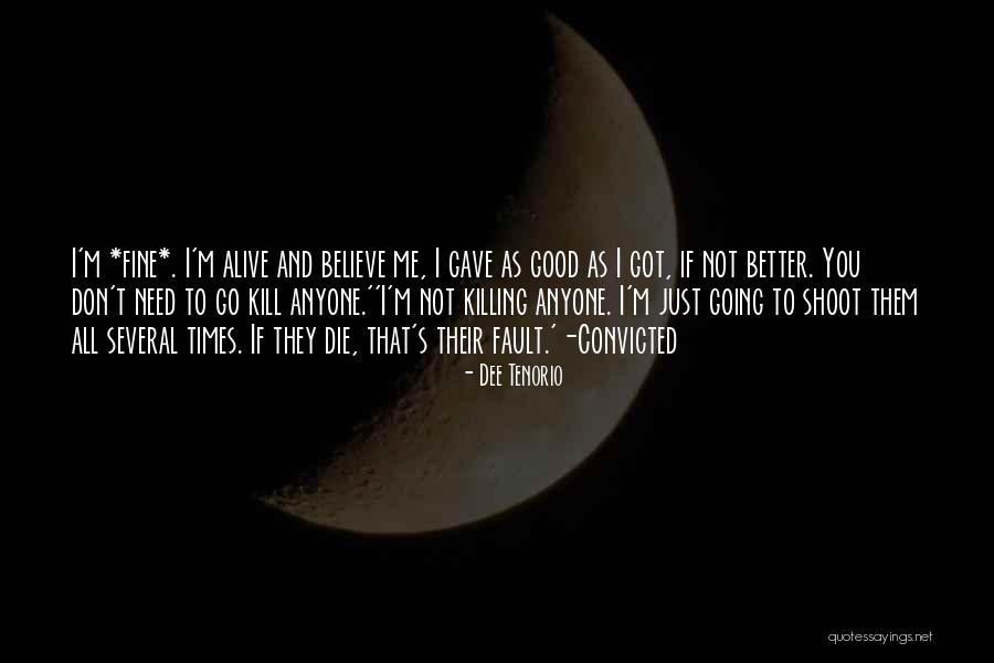 I Don't Believe You Quotes By Dee Tenorio