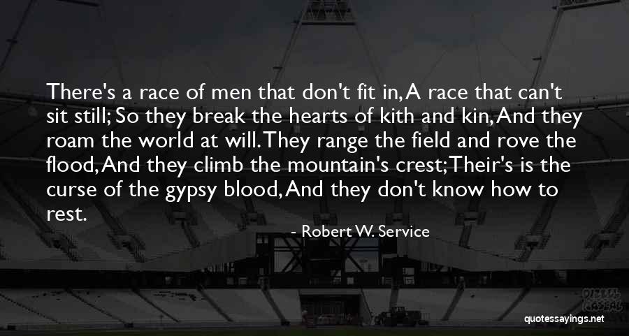 I Don't Break Hearts Quotes By Robert W. Service I Don't Break Hearts Quotes By Robert W. Service
