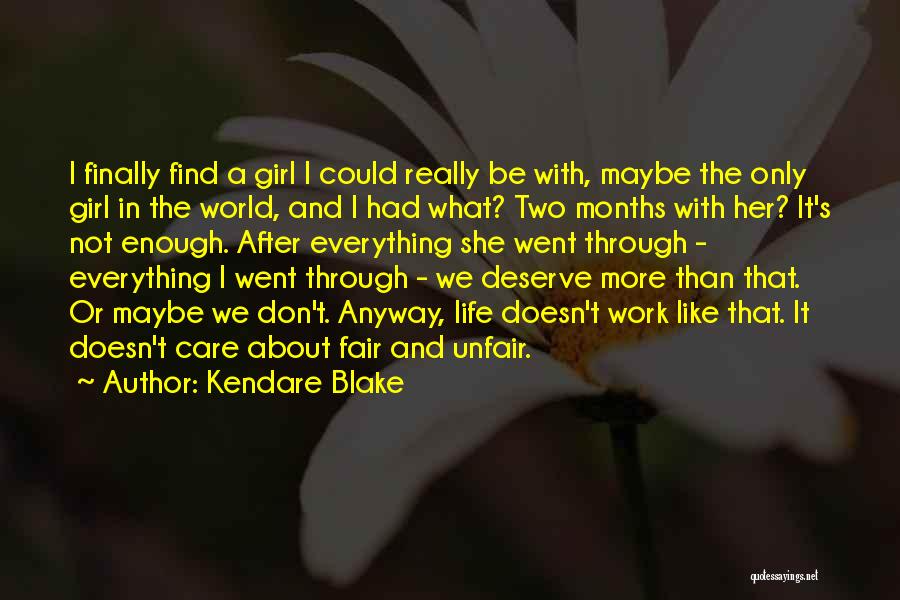 I Don't Care About The World Quotes By Kendare Blake