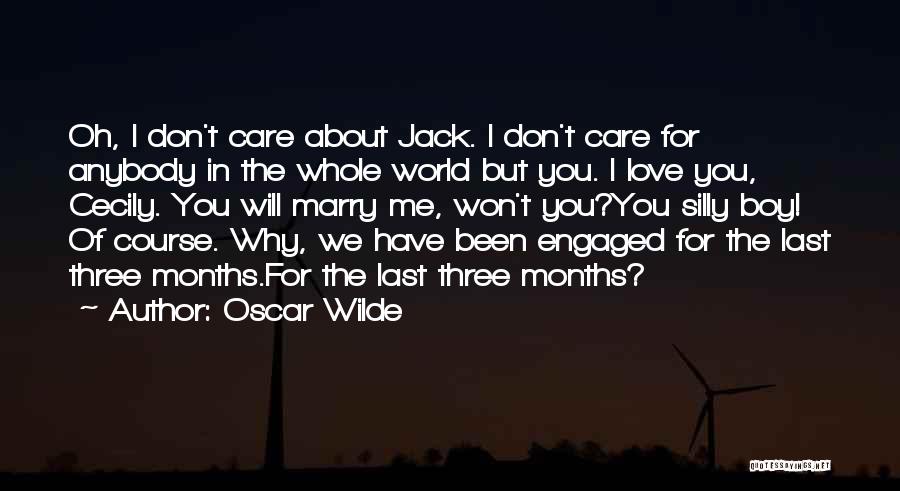 I Don't Care About The World Quotes By Oscar Wilde