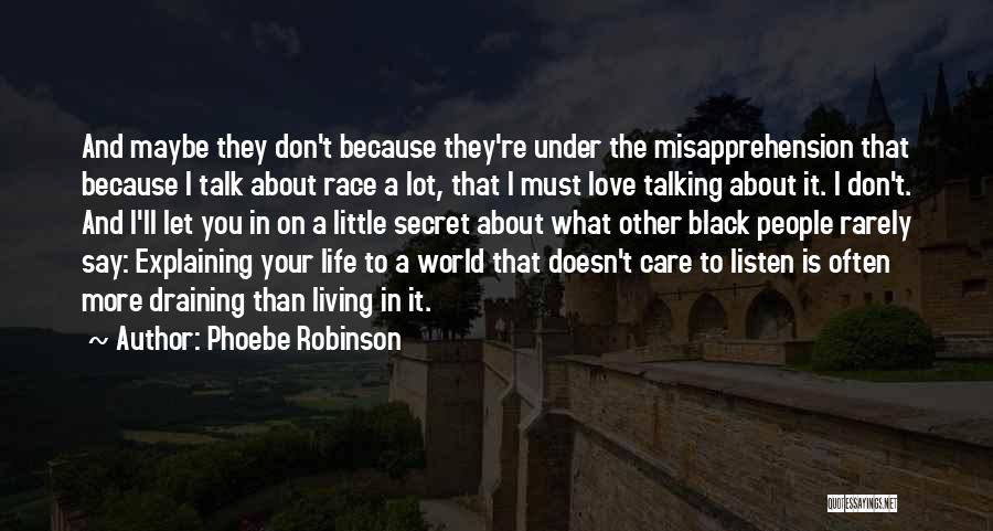 I Don't Care About The World Quotes By Phoebe Robinson