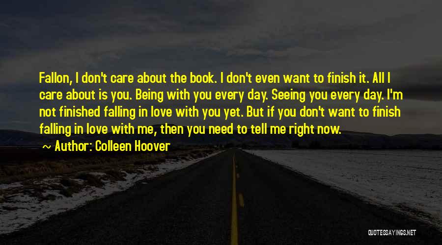 I Don't Care About You Now Quotes By Colleen Hoover