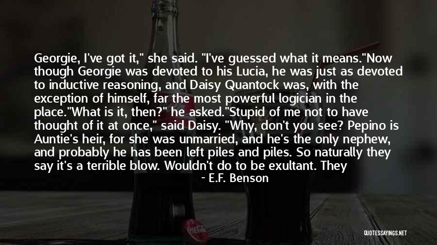 I Don't Care About You Now Quotes By E.F. Benson