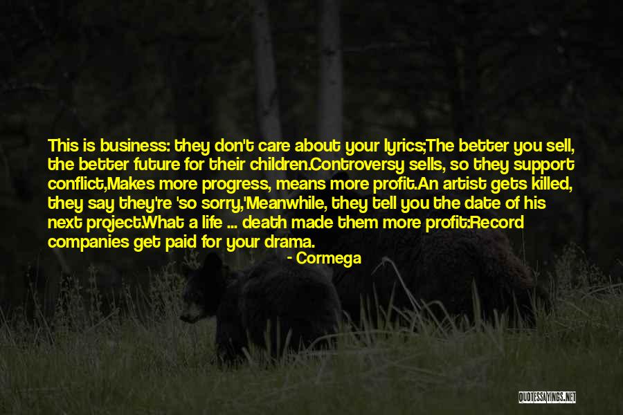 I Don't Care About Your Past Quotes By Cormega